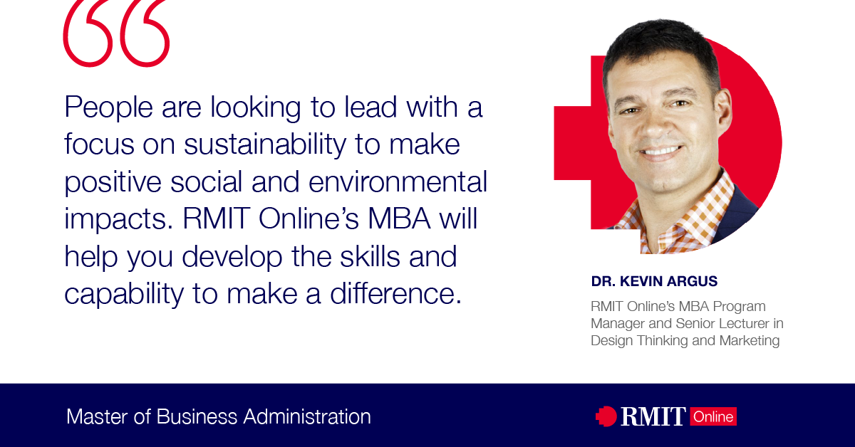 A quote infographic featuring Industry Fellow and Lecturer in Design Thinking at RMIT Online, Dr Kevin Argus, discussing what you can learn from an mba.